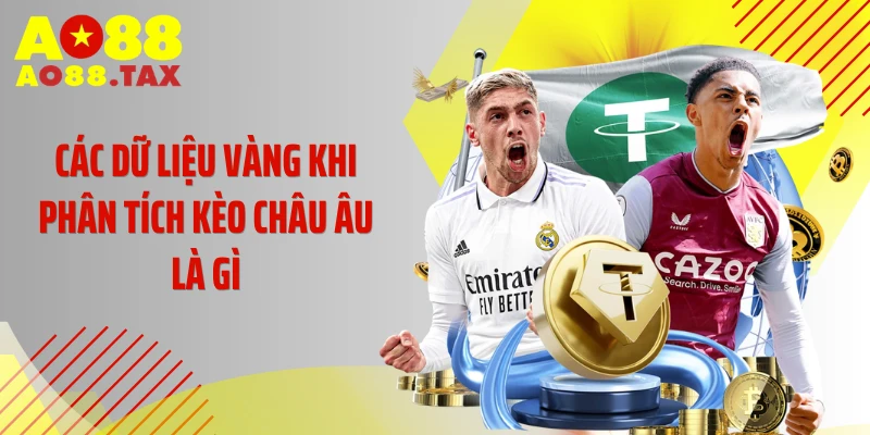 Giải Mã Kèo Châu Âu Là Gì - Bí Kíp Săn Kèo 1X2 Đỉnh Cao 4 Các dữ liệu vàng khi phân tích kèo châu Âu là gì