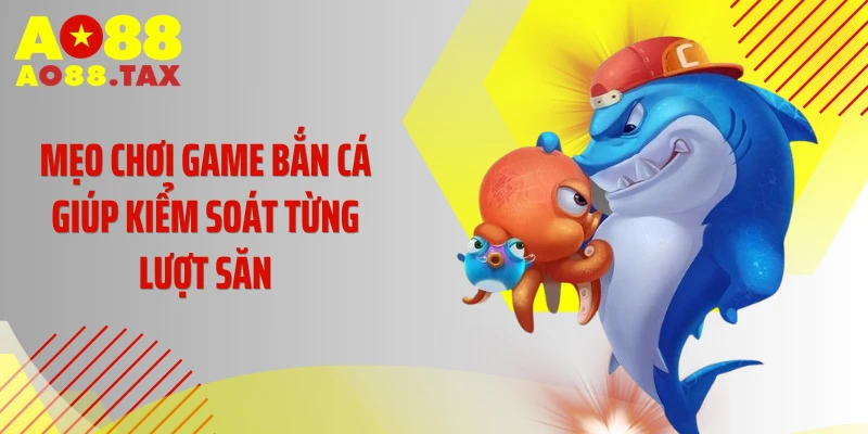 Mẹo Chơi Game Bắn Cá - Tuyệt Kỹ Phá Đảo Đại Dương 2 Mẹo chơi game bắn cá giúp kiểm soát từng lượt săn